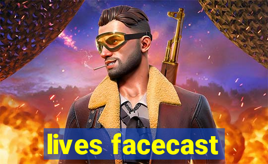 lives facecast